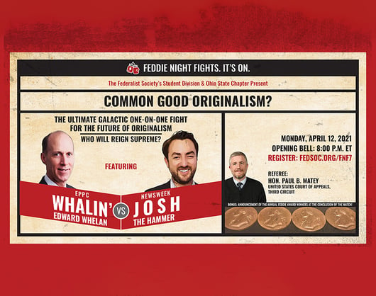 Click to play: Feddie Night Fights: Common Good Originalism?